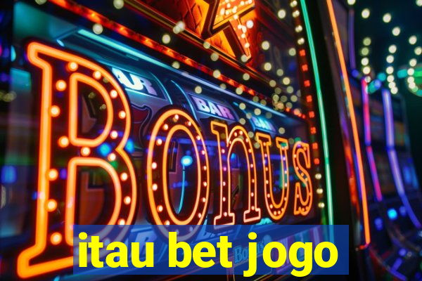 itau bet jogo